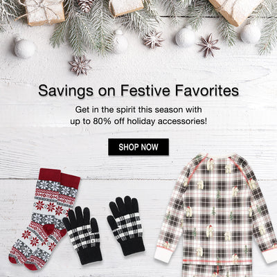 Savings on Festive Favorites! Get in the spirit this season with up to 80% off holiday accessories!