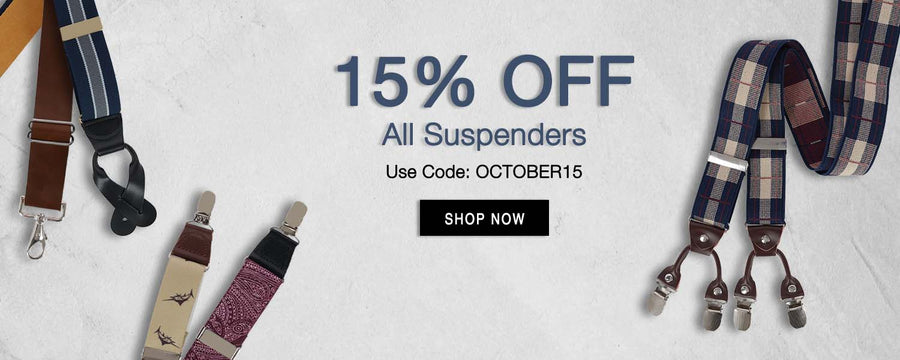 15% off all suspenders! Use code OCTOBER15. Shop now! width=